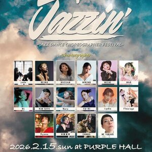 Jazzin' -JAZZ DANCE CHOREOGRAPHER FESTIVAL-のサムネイル画像１