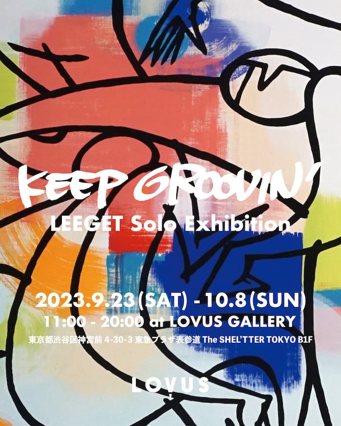 【LOVUS gallery】LEEGETによるSOLO EXHIBITION 